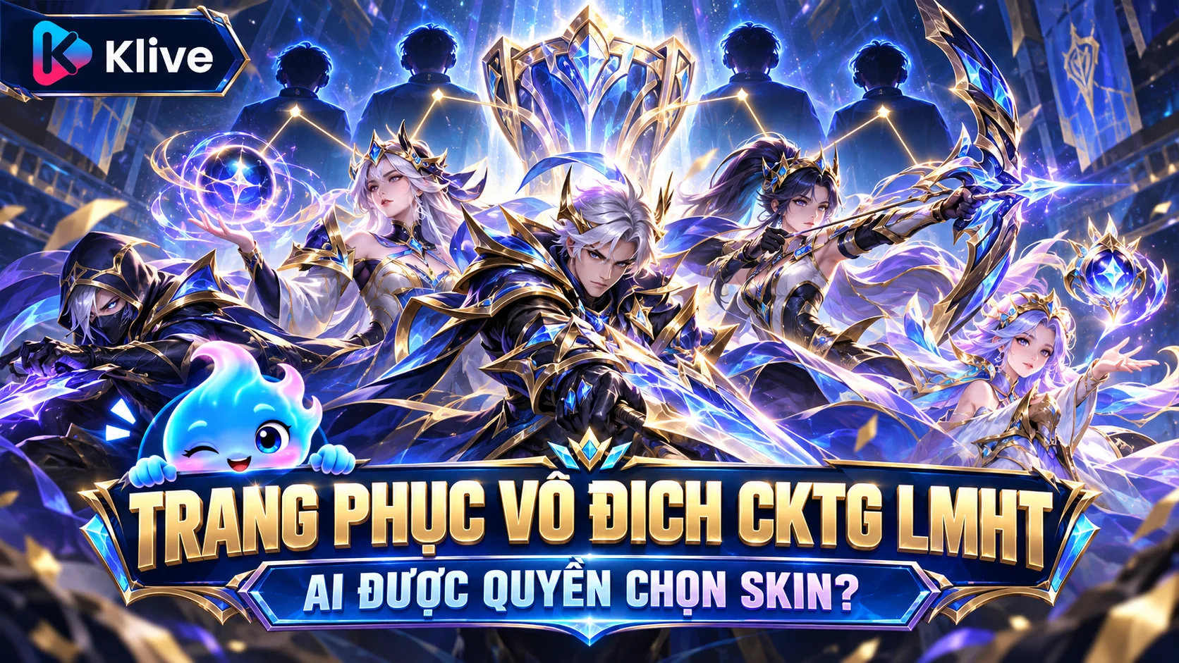 Trang phục vô địch CKTG LMHT là gì? Những tuyển thủ nào được quyền chọn skin vô địch?