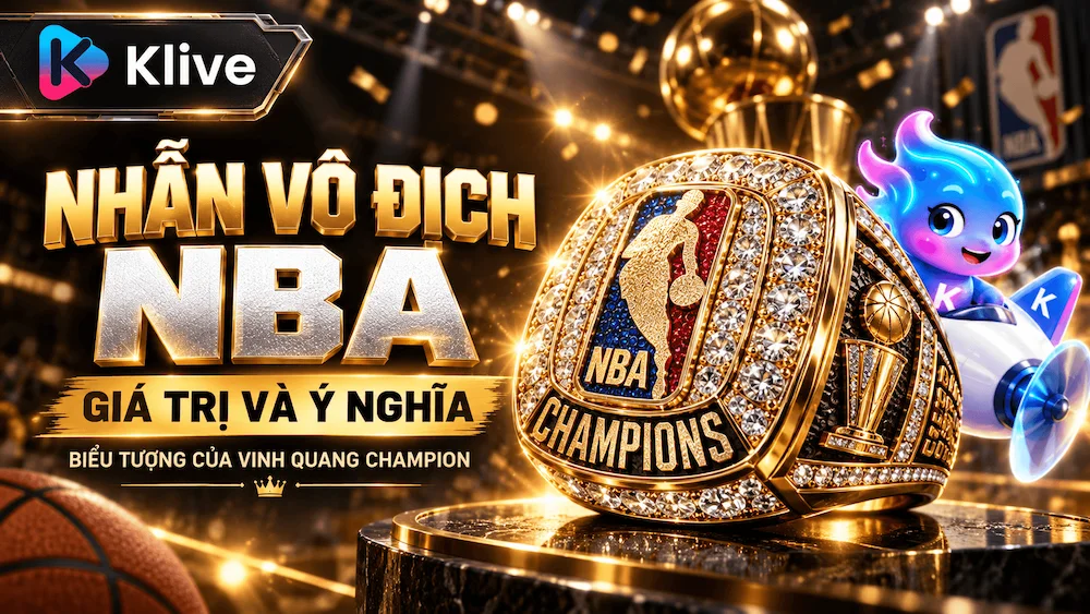 Nhẫn vô địch NBA là gì? Ai được nhận và giá trị nằm ở đâu?