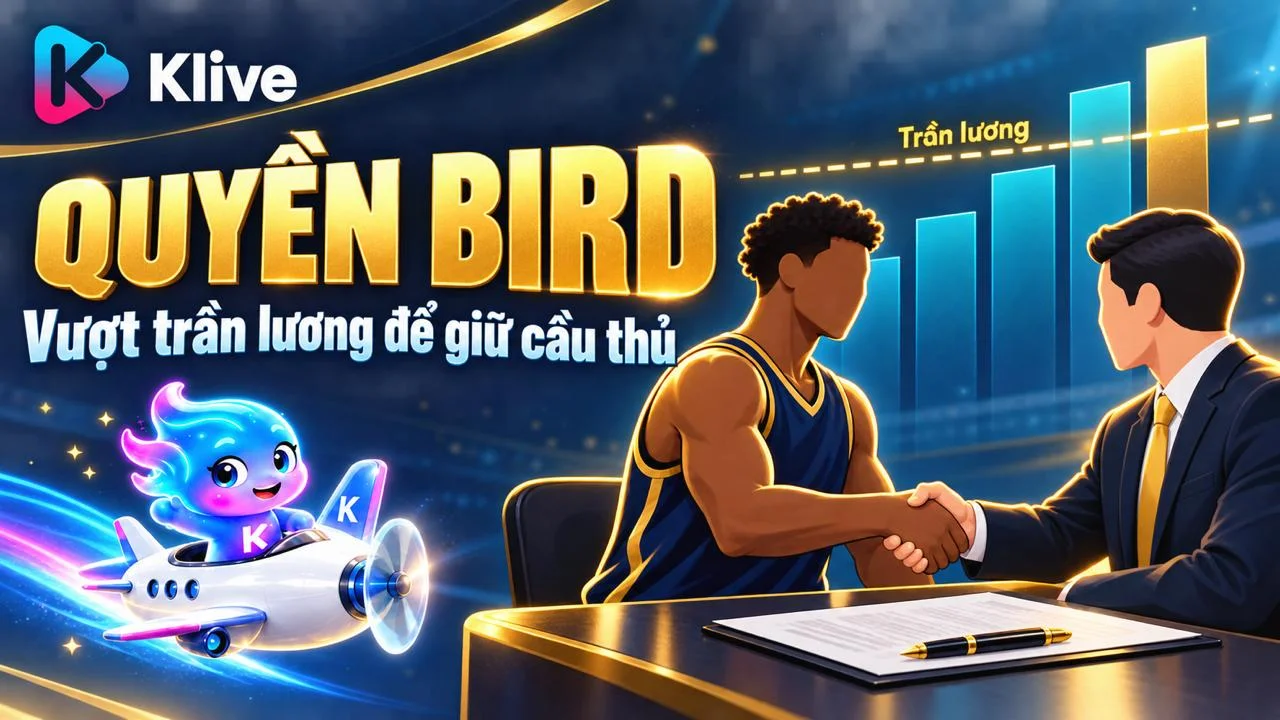 Bird Rights trong NBA là gì? Vì sao đội được vượt trần lương để ký lại cầu thủ?