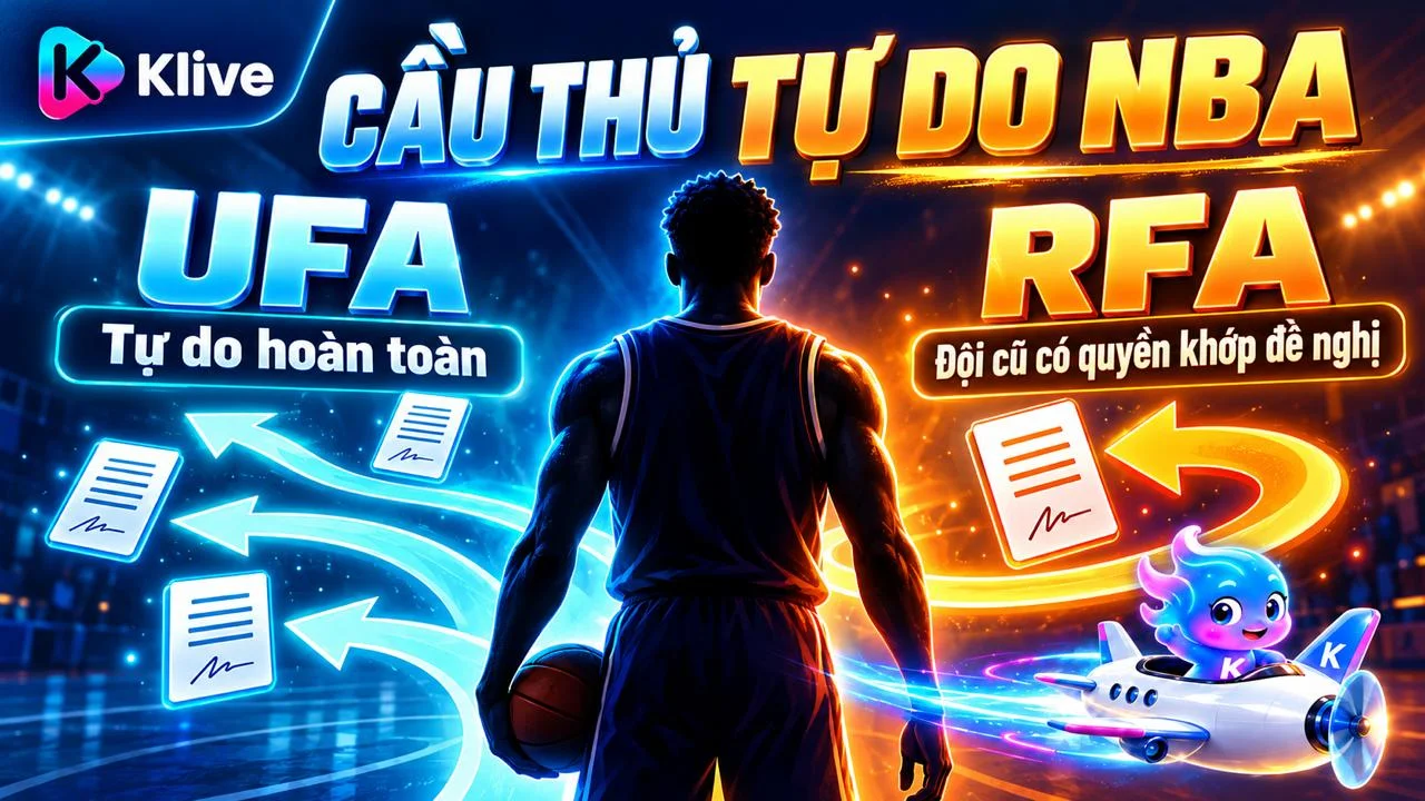 NBA Free Agency là gì? Cầu thủ tự do hoàn toàn và tự do hạn chế khác nhau thế nào?